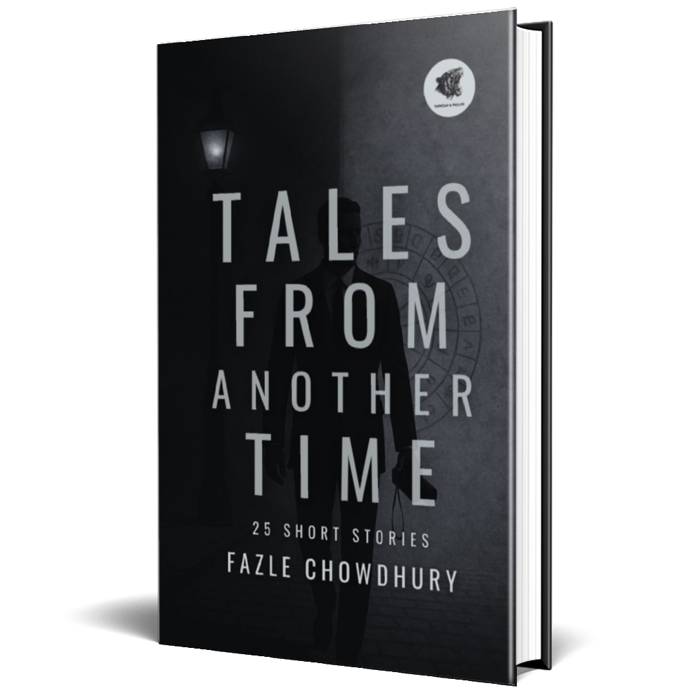 Fazle Chowdhury Announces “Tales from Another Time”